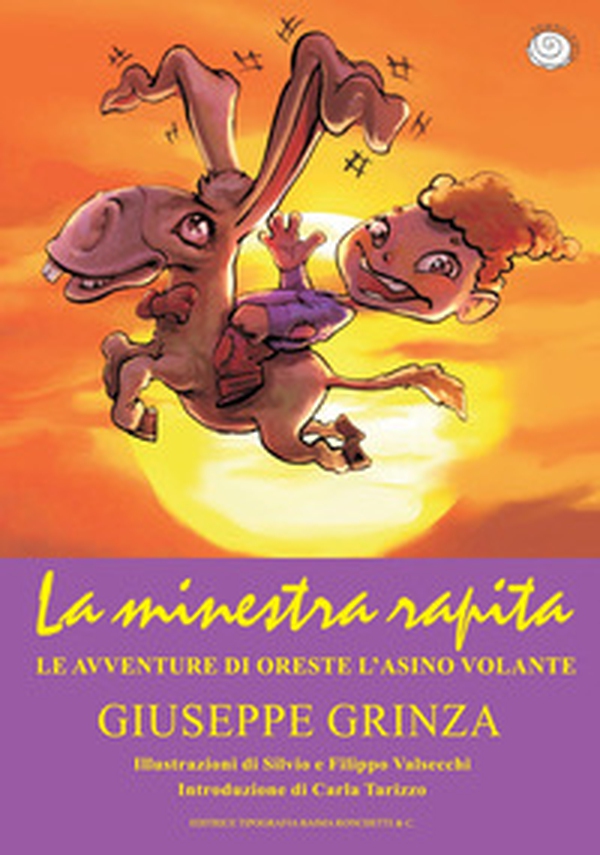 La minestra rapita. Le avventure di Oreste l'asino volante - Librerie.coop La minestra rapita. Le avventure di Oreste l'asino volante - Librerie.coop