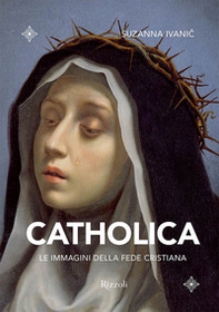 Catholica. Le immagini della fede cristiana - Librerie.coop
