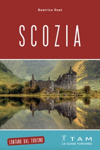 Scozia. Le guide turchesi - Librerie.coop