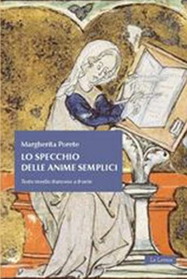 Lo specchio delle anime semplici. Testo mediofrancese a fronte - Librerie.coop Lo specchio delle anime semplici. Testo mediofrancese a fronte - Librerie.coop