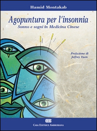 Agopuntura per l'insonnia. Sonno e sogni in medicina cinese - Librerie.coop