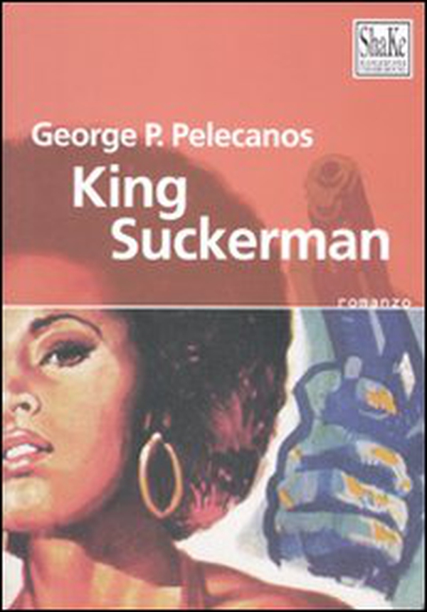 King Suckerman - Librerie.coop King Suckerman - Librerie.coop