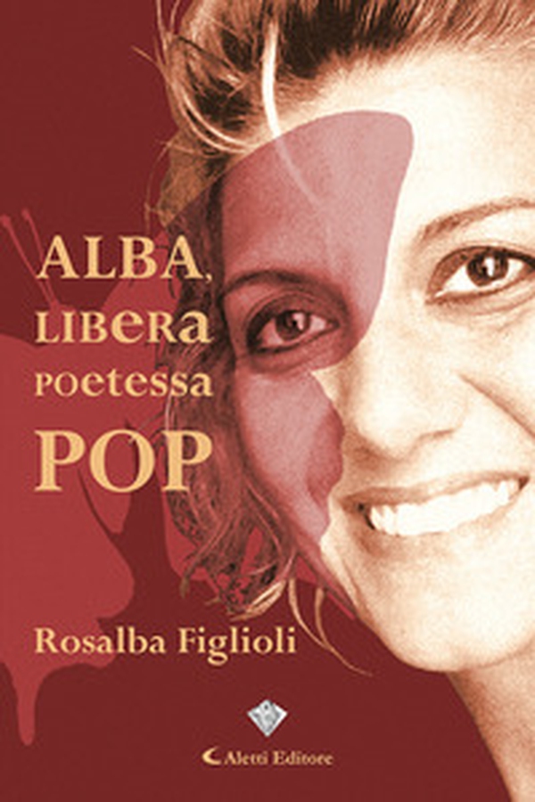 Alba, libera poetessa pop - Librerie.coop Alba, libera poetessa pop - Librerie.coop