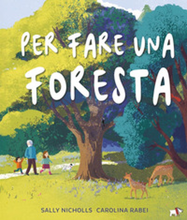 Per fare una foresta - Librerie.coop Per fare una foresta - Librerie.coop