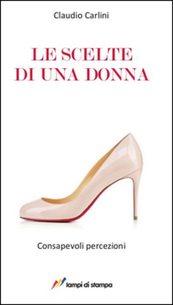 Le scelte di una donna - Librerie.coop Le scelte di una donna - Librerie.coop