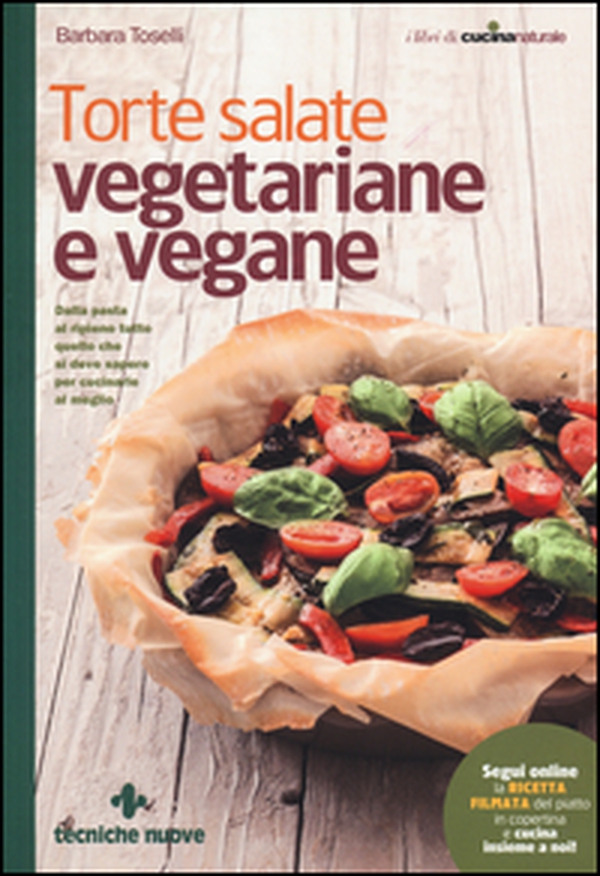 Torte salate vegetariane e vegane - Librerie.coop Torte salate vegetariane e vegane - Librerie.coop