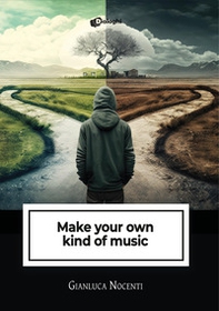 Make your own kind of music - Librerie.coop