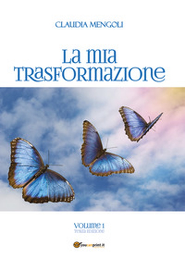 La mia trasformazione - Vol. 1 - Librerie.coop La mia trasformazione - Vol. 1 - Librerie.coop