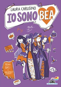 Primi baci e vampiri. Io sono Bea - Librerie.coop