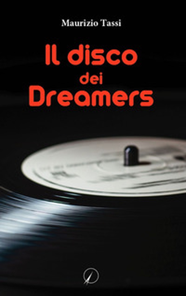 Il disco dei Dreamers - Librerie.coop Il disco dei Dreamers - Librerie.coop