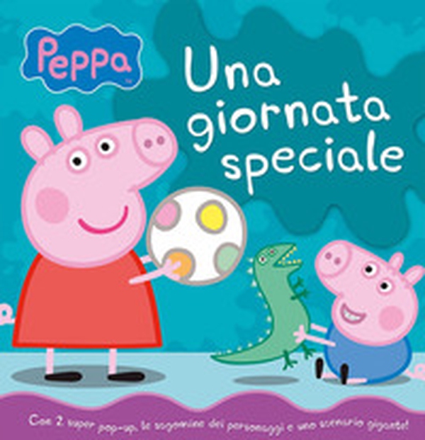 Una giornata speciale. Peppa - Librerie.coop Una giornata speciale. Peppa - Librerie.coop