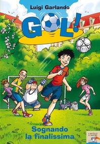 Gol! - 4. Sognando la finalissima - Librerie.coop