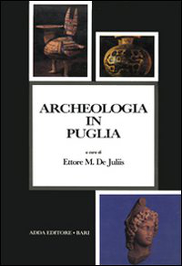 Archeologia in Puglia - Librerie.coop