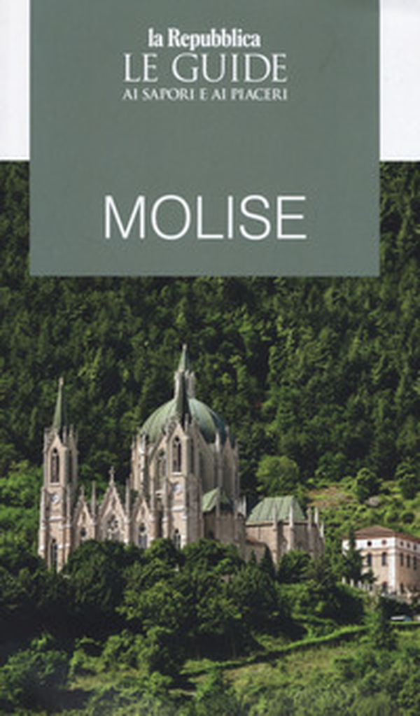 Molise. Guida ai sapori e ai piaceri della regione 2019 - Librerie.coop Molise. Guida ai sapori e ai piaceri della regione 2019 - Librerie.coop
