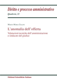 L'anomalia dell'offerta. Valutazioni tecniche dell'amministrazione e sindacato del giudice - Librerie.coop