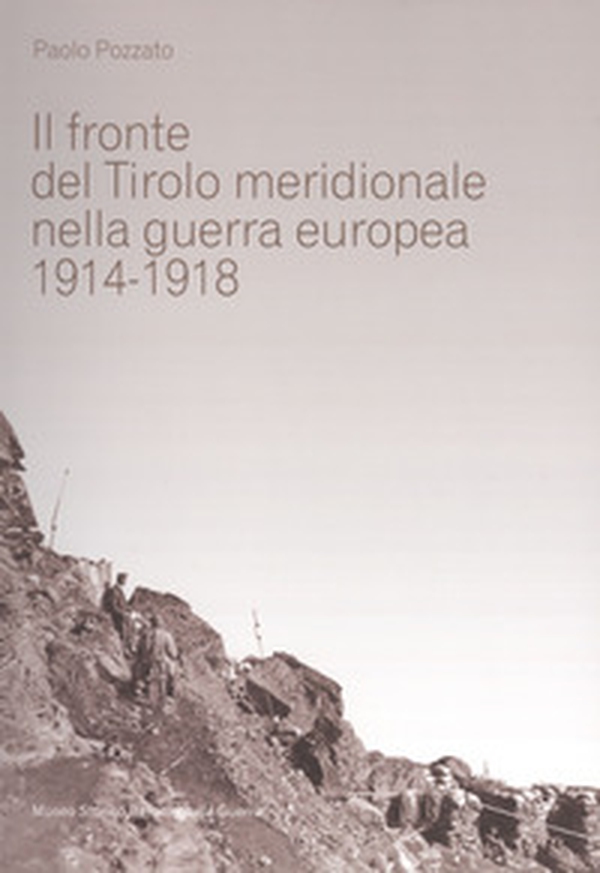 Il fronte del Tirolo meridionale nella guerra europea (1914-1918) - Librerie.coop Il fronte del Tirolo meridionale nella guerra europea (1914-1918) - Librerie.coop