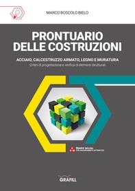 Prontuario delle costruzioni. Acciaio, calcestruzzo armato, legno, muratura - Librerie.coop