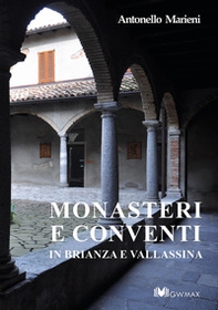 Monasteri e conventi in Brianza e Vallassina - Librerie.coop