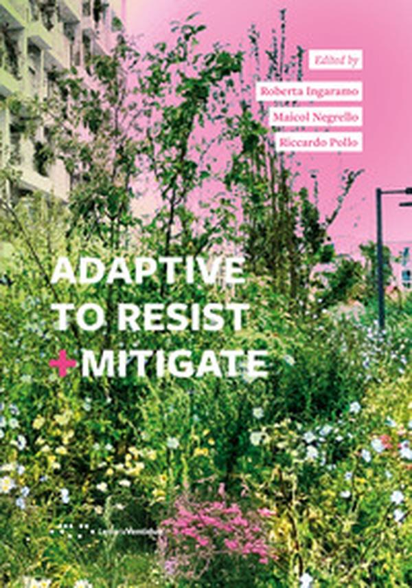 Adaptive to resist + mitigate - Librerie.coop Adaptive to resist + mitigate - Librerie.coop