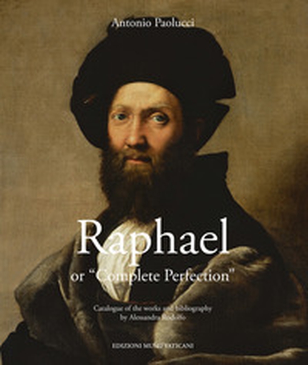 Raphael or «complete perfection» - Librerie.coop Raphael or «complete perfection» - Librerie.coop