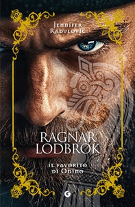Ragnar Lodbrok. Il favorito di Odino - Librerie.coop Ragnar Lodbrok. Il favorito di Odino - Librerie.coop