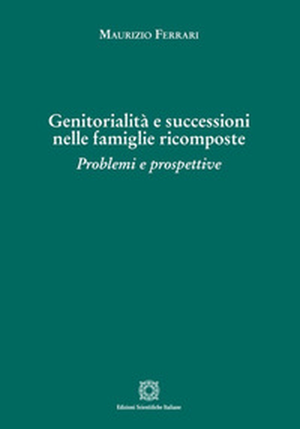 Genitorialità e successioni nelle famiglie ricomposte - Librerie.coop Genitorialità e successioni nelle famiglie ricomposte - Librerie.coop