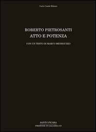 Roberto Pietrosanti. Atto e potenza - Librerie.coop