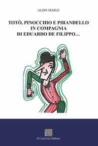 Totò, Pinocchio e Pirandello in compagnia di Eduardo De Filippo... - Librerie.coop