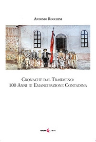 Cronache dal Trasimeno: 100 anni di emancipazione contadina - Librerie.coop