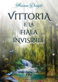 Vittoria e la fiala invisibile - Librerie.coop Vittoria e la fiala invisibile - Librerie.coop