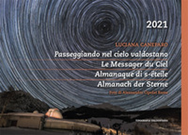 Passeggiando nel cielo valdostano-Le Messager du ciel. Almanaque di s-ëteile-Almanach der Sterne - Librerie.coop Passeggiando nel cielo valdostano-Le Messager du ciel. Almanaque di s-ëteile-Almanach der Sterne - Librerie.coop