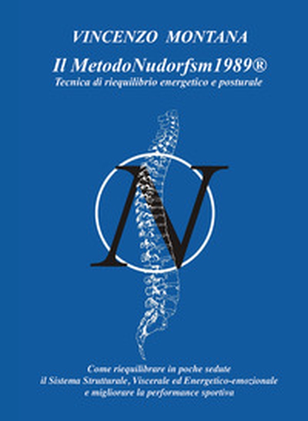 Il metodonudorfsm1989®. Tecnica di riequilibrio energetico e posturale - Librerie.coop Il metodonudorfsm1989®. Tecnica di riequilibrio energetico e posturale - Librerie.coop