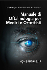 Manuale di oftalmologia per medici e ortottisti - Librerie.coop