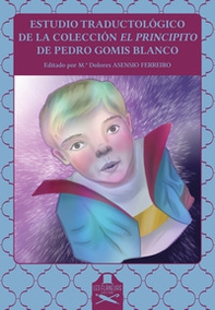 Estudio traductológico de la colección El Principito de Pedro Gomis Blanco - Librerie.coop