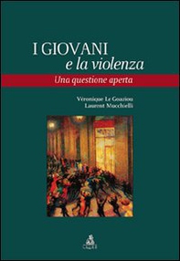 I giovani e la violenza. Una questione aperta - Librerie.coop