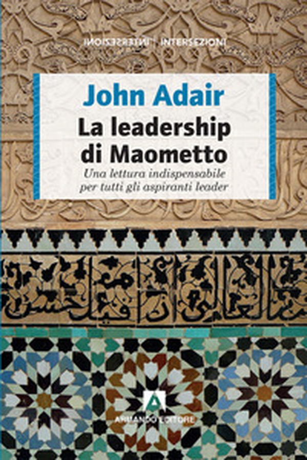 La leadership di Maometto - Librerie.coop La leadership di Maometto - Librerie.coop