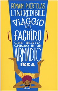 L'incredibile viaggio del fachiro che restò chiuso in un armadio Ikea - Librerie.coop L'incredibile viaggio del fachiro che restò chiuso in un armadio Ikea - Librerie.coop