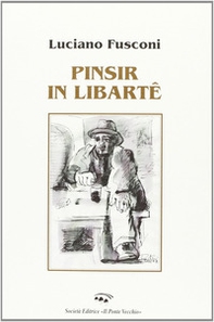 Pinsir in libartê. Poesie in dialetto romagnolo - Librerie.coop Pinsir in libartê. Poesie in dialetto romagnolo - Librerie.coop