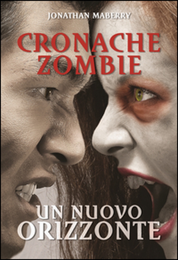 Un nuovo orizzonte. Cronache zombie - Librerie.coop Un nuovo orizzonte. Cronache zombie - Librerie.coop