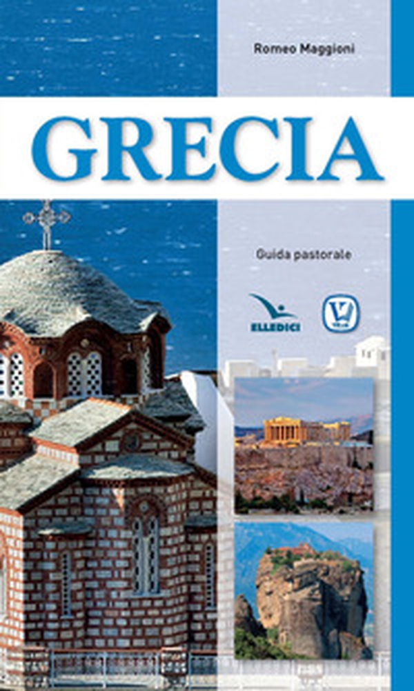 Grecia. Guida pastorale - Librerie.coop Grecia. Guida pastorale - Librerie.coop
