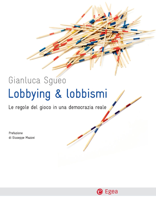 Lobbying e lobbismi - Librerie.coop Lobbying e lobbismi - Librerie.coop