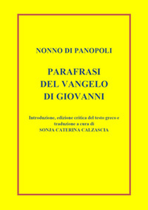 Parafrasi del Vangelo di san Giovanni - Librerie.coop Parafrasi del Vangelo di san Giovanni - Librerie.coop