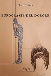 Burocrazie del dolore - Librerie.coop Burocrazie del dolore - Librerie.coop