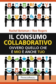 Il consumo collaborativo. Ovvero quello che è mio è anche tuo - Librerie.coop