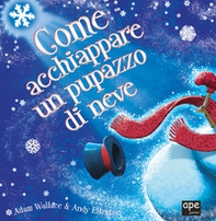 Come acchiappare un pupazzo di neve - Librerie.coop