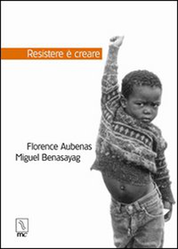 Resistere è creare - Librerie.coop Resistere è creare - Librerie.coop