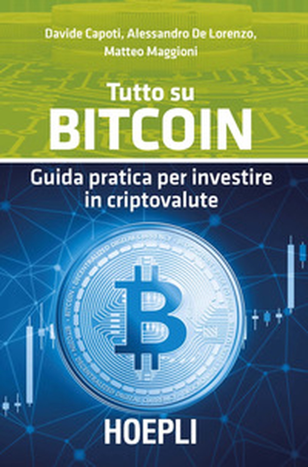 Tutto su bitcoin. Guida pratica per investire in criptovalute - Librerie.coop Tutto su bitcoin. Guida pratica per investire in criptovalute - Librerie.coop