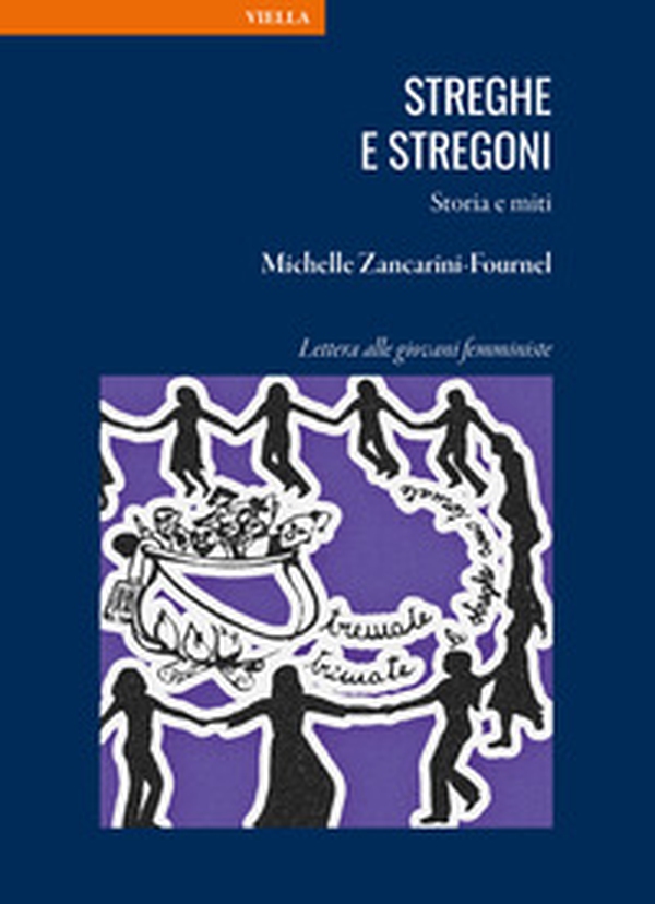 Streghe e stregoni. Storia e miti. Lettera alle giovani femministe - Librerie.coop