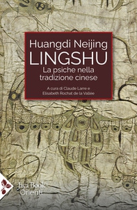Lingshu. La psiche nella tradizione cinese - Librerie.coop