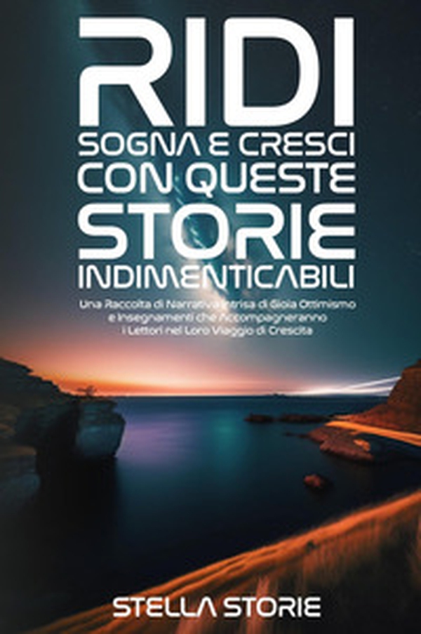 Ridi, sogna e cresci con queste storie indimenticabili - Librerie.coop Ridi, sogna e cresci con queste storie indimenticabili - Librerie.coop